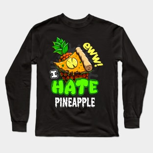 Hate Pineapple on Pizza Food Long Sleeve T-Shirt